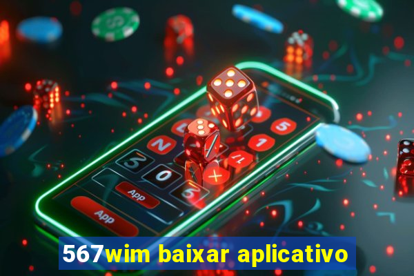 567wim baixar aplicativo
